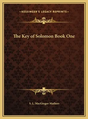 Klucz Salomona, księga pierwsza - The Key of Solomon Book One