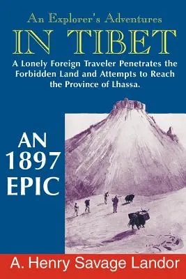 Przygody odkrywcy w Tybecie: Epopeja z 1987 roku - An Explorer's Adventures in Tibet: A 1987 Epic