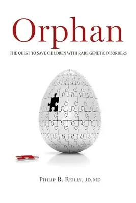 Orphan: The Quest to Save Children with Rare Genetic Disorders (Sierota: próba ratowania dzieci z rzadkimi zaburzeniami genetycznymi) - Orphan: The Quest to Save Children with Rare Genetic Disorders