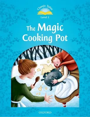 Classic Tales: Magiczny garnek do gotowania - Classic Tales the Magic Cooking Pot