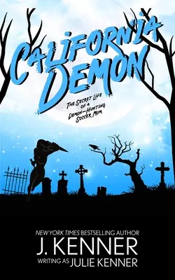 California Demon: Sekretne życie polującej na demony piłkarskiej mamy - California Demon: The Secret Life of a Demon-Hunting Soccer Mom