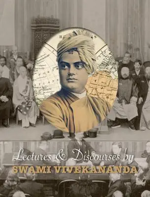 Wykłady i dyskursy Swamiego Vivekanandy: wygłoszone na całym świecie w latach 1888-1902 - Lectures and Discourses by Swami Vivekananda: given around the world, from 1888 to 1902