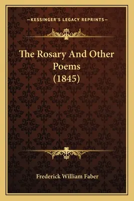 Różaniec i inne wiersze (1845) - The Rosary And Other Poems (1845)