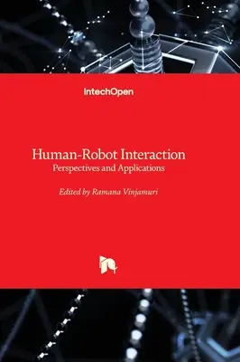 Interakcja człowiek-robot - perspektywy i zastosowania - Human-Robot Interaction - Perspectives and Applications