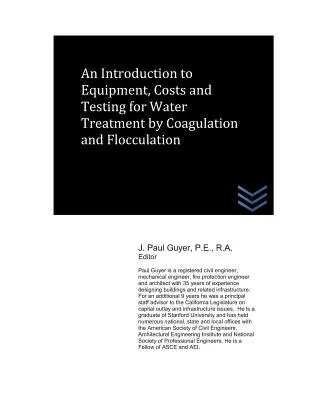 Wprowadzenie do sprzętu, kosztów i testowania uzdatniania wody metodą koagulacji i flokulacji - An Introduction to Equipment, Costs and Testing for Water Treatment by Coagulation and Flocculation