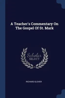 Komentarz nauczyciela do Ewangelii św. Marka - A Teacher's Commentary On The Gospel Of St. Mark