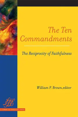 Dziesięć przykazań: Wzajemność wierności - The Ten Commandments: The Reciprocity of Faithfulness