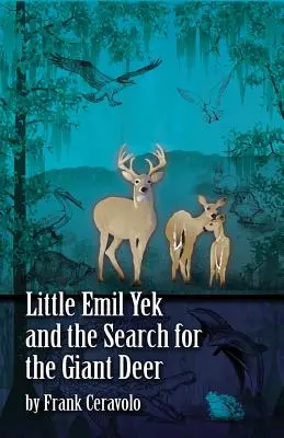 Mały Emil Jek i poszukiwanie jelenia olbrzymiego - Little Emil Yek and the Search for the Giant Deer