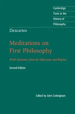 Kartezjusz: Medytacje o pierwszej filozofii: Z wyborami z zastrzeżeń i odpowiedzi - Descartes: Meditations on First Philosophy: With Selections from the Objections and Replies