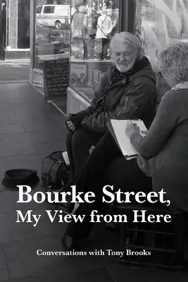 Bourke Street, My View from Here: Rozmowy z Tonym Brooksem - Bourke Street, My View from Here: Conversations with Tony Brooks