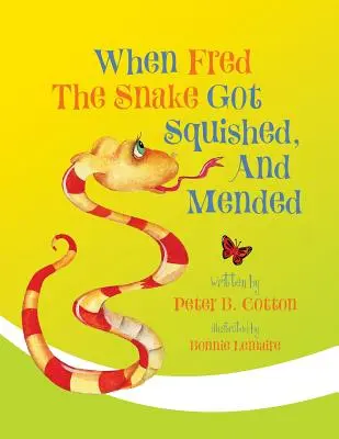 Kiedy wąż Fred został zgnieciony i naprawiony - When Fred the Snake Got Squished, And Mended
