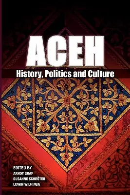 Aceh: historia, polityka i kultura - Aceh: History, Politics and Culture