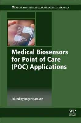 Biosensory medyczne do zastosowań w punktach opieki (Poc) - Medical Biosensors for Point of Care (Poc) Applications