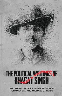 Pisma polityczne Bhagata Singha - The Political Writings of Bhagat Singh