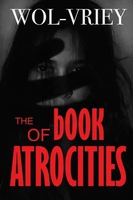 Księga okrucieństw - The Book of Atrocities