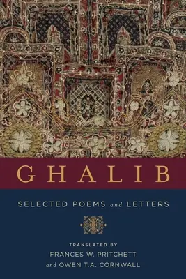 Ghalib: Wybrane wiersze i listy - Ghalib: Selected Poems and Letters