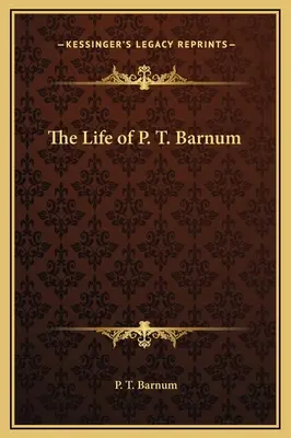 Życie P. T. Barnuma - The Life of P. T. Barnum