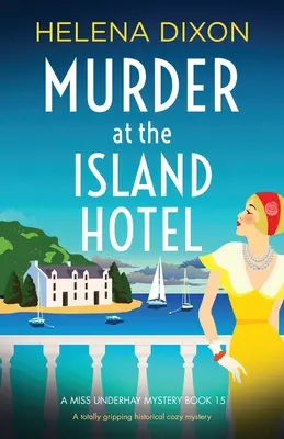 Morderstwo w hotelu na wyspie: Trzymająca w napięciu historyczna tajemnica - Murder at the Island Hotel: A totally gripping historical cozy mystery