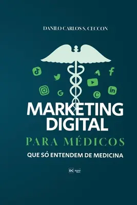 Marketing cyfrowy dla lekarzy, którzy znają się na medycynie - Marketing Digital para mdicos que s entendem de medicina