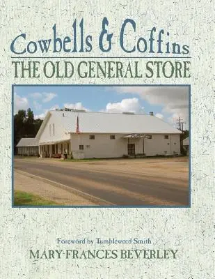 Dzwonki i trumny: The Old General Store - Cowbells & Coffins: The Old General Store