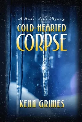 Trup z zimnym sercem: Tajemnica Booker Falls - Cold-Hearted Corpse: Booker Falls Mystery