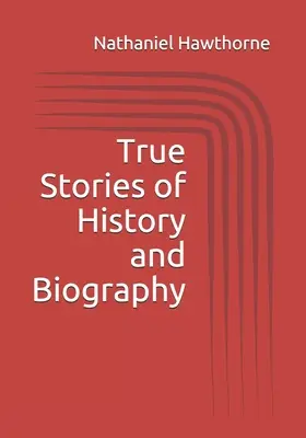 Prawdziwe opowieści historyczne i biograficzne - True Stories of History and Biography