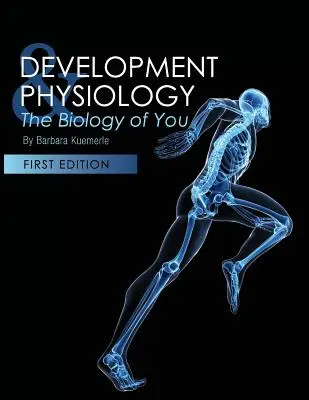 Rozwój i fizjologia: Biologia Ciebie - Development and Physiology: The Biology of You