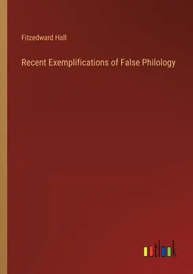 Najnowsze przykłady fałszywej filologii - Recent Exemplifications of False Philology