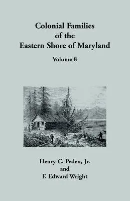 Rodziny kolonialne wschodniego wybrzeża Maryland, tom 8 - Colonial Families of the Eastern Shore of Maryland, Volume 8