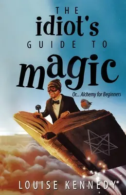 Przewodnik idioty po magii - The Idiot's Guide To Magic