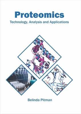 Proteomika: Technologia, analiza i zastosowania - Proteomics: Technology, Analysis and Applications