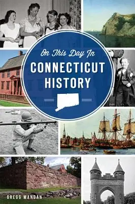 Ten dzień w historii Connecticut - On This Day in Connecticut History