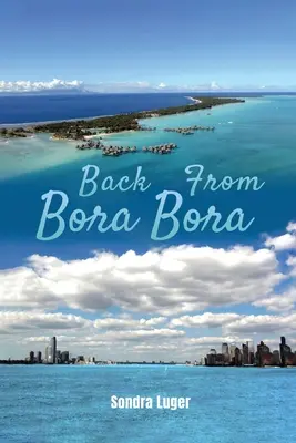 Powrót z Bora Bora - Back From Bora Bora