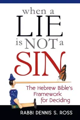 Kiedy kłamstwo nie jest grzechem: hebrajskie biblijne ramy podejmowania decyzji - When a Lie Is Not a Sin: The Hebrew Bible's Framework for Deciding