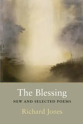 Błogosławieństwo: Nowe i wybrane wiersze - The Blessing: New and Selected Poems