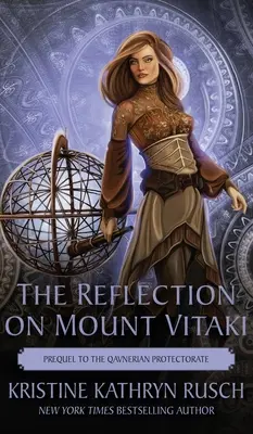 Odbicie na górze Vitaki: Prequel do Protektoratu Qavnerian - The Reflection on Mount Vitaki: Prequel to the Qavnerian Protectorate