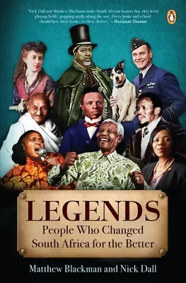 Legends: Dwunastu ludzi, którzy uczynili Afrykę Południową lepszym miejscem - Legends: Twelve People Who Made South Africa a Better Place