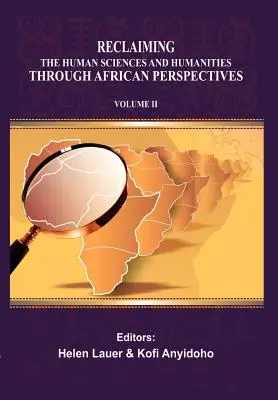 Odzyskiwanie nauk humanistycznych i humanistycznych poprzez afrykańskie perspektywy. Tom II - Reclaiming the Human Sciences and Humanities through African Perspectives. Volume II