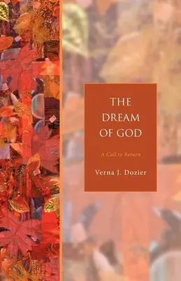 Marzenie Boga: Wezwanie do powrotu - The Dream of God: A Call to Return