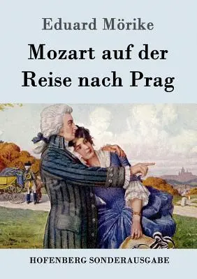 Mozart auf der Reise nach Prag: Powieść - Mozart auf der Reise nach Prag: Novelle