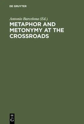 Metafora i metonimia na rozdrożu: Perspektywa poznawcza - Metaphor and Metonymy at the Crossroads: A Cognitive Perspective