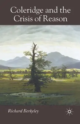 Coleridge i kryzys rozumu - Coleridge and the Crisis of Reason