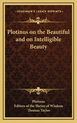 Plotyn o pięknie i pięknie rozumnym - Plotinus on the Beautiful and on Intelligible Beauty