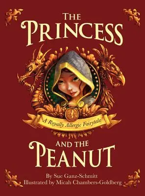 Księżniczka i orzeszek ziemny: Królewska bajka dla alergików - The Princess and the Peanut: A Royally Allergic Fairytale