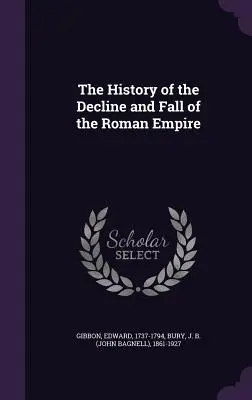 Historia schyłku i upadku cesarstwa rzymskiego - The History of the Decline and Fall of the Roman Empire