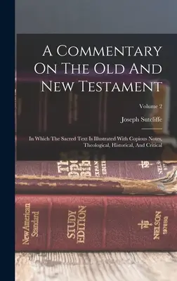 Komentarz do Starego i Nowego Testamentu: W którym święty tekst jest ilustrowany obfitymi uwagami, teologicznymi, historycznymi i krytycznymi; Tom 2 - A Commentary On The Old And New Testament: In Which The Sacred Text Is Illustrated With Copious Notes, Theological, Historical, And Critical; Volume 2