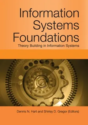 Podstawy systemów informatycznych: Budowanie teorii w systemach informatycznych - Information Systems Foundations: Theory Building in Information Systems