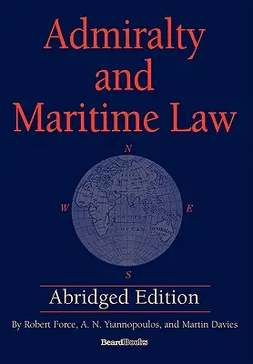 Admiralicja i prawo morskie, wydanie skrócone - Admiralty and Maritime Law Abridged Edition