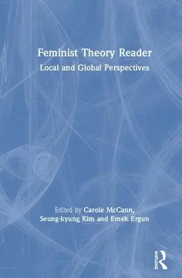 Czytnik teorii feministycznej: Perspektywy lokalne i globalne - Feminist Theory Reader: Local and Global Perspectives