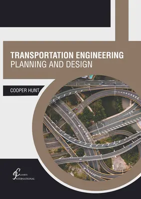 Inżynieria transportu: Planowanie i projektowanie - Transportation Engineering: Planning and Design